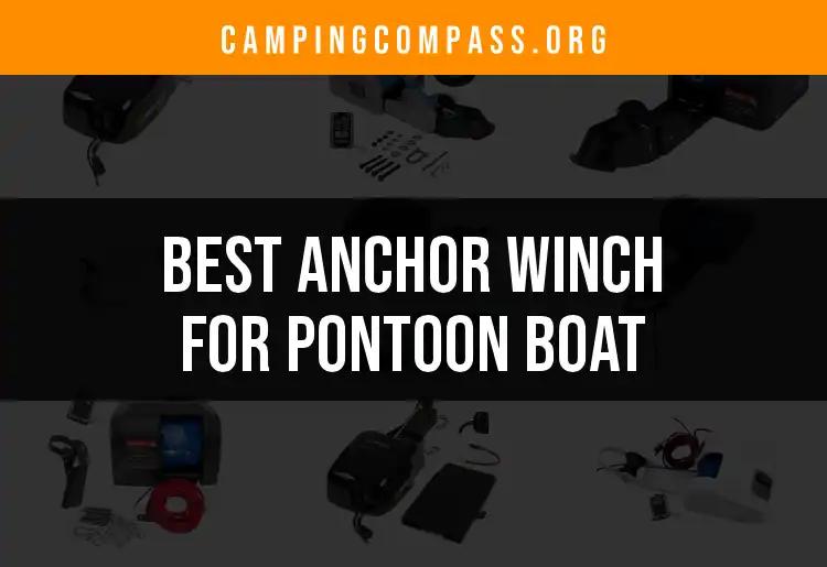 10 Best Anchor Winches for Your Pontoon Boat Adventure