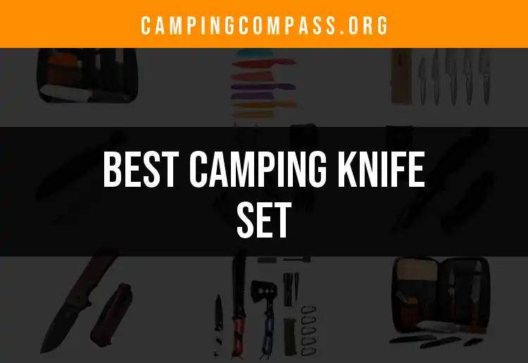 14 Must-Have Camping Knife Sets for Your Outdoor Adventures