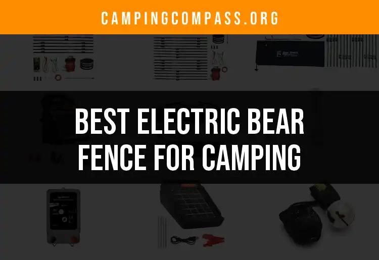 15 Best Electric Bear Fences for Camping Adventures