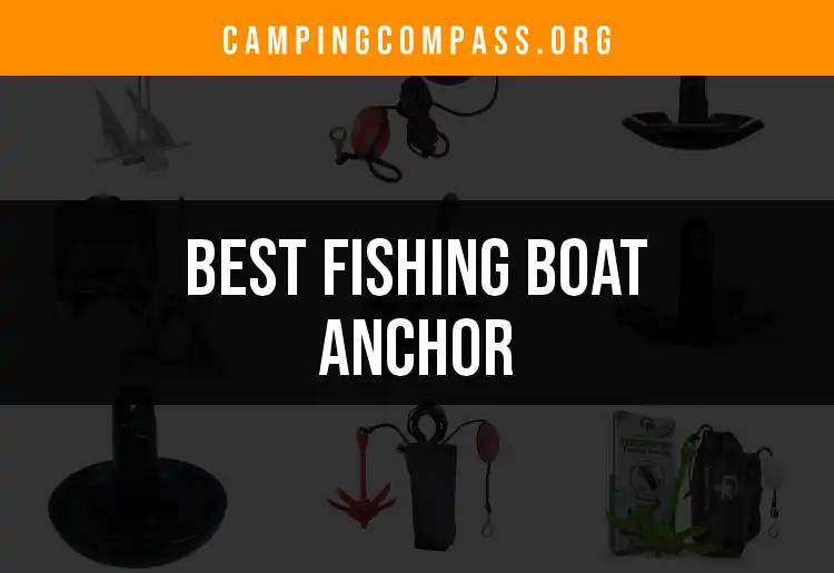 12 Best Fishing Boat Anchors for Your Next Adventure