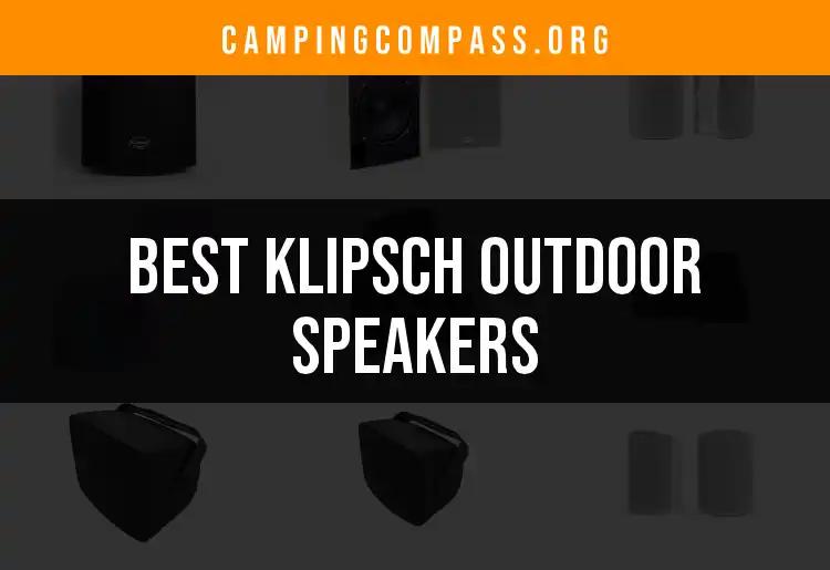 12 Klipsch Outdoor Speakers To Elevate Your Adventures
