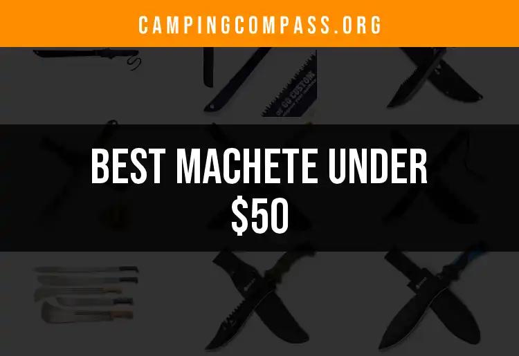 14 Best Machetes Under $50 for Outdoor Adventures