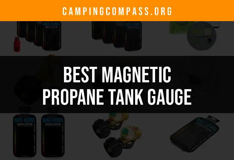 11 Best Magnetic Propane Tank Gauges To Enhance Your Camping