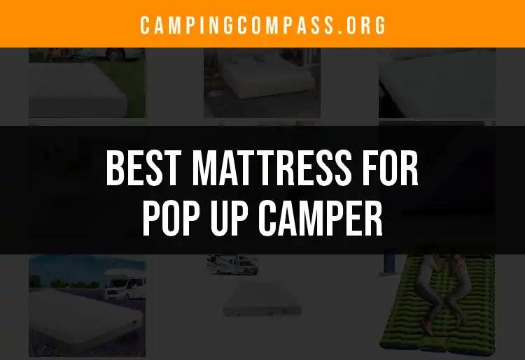 14 Best Mattresses for Pop Up Campers You Can't Miss