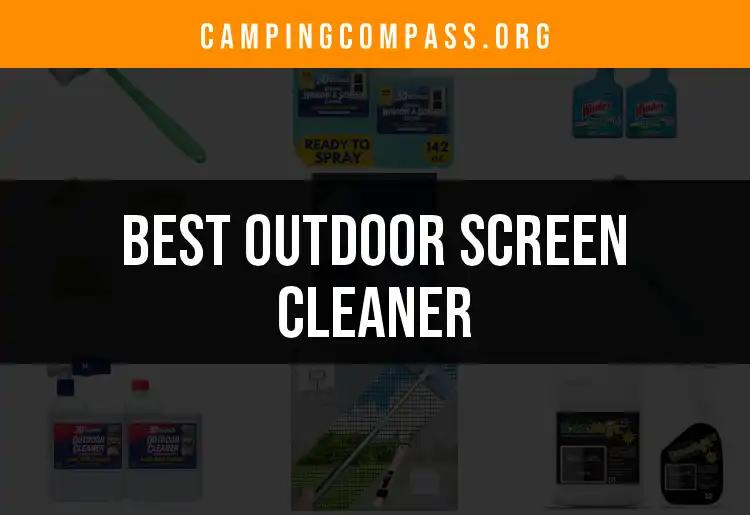 18 Best Outdoor Screen Cleaners for Your Adventures