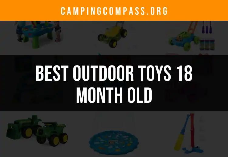 17 Outdoor Toys for 18 Month Old Adventurers
