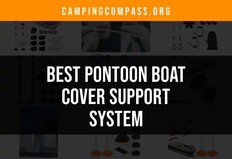 Top 10 Pontoon Boat Cover Support Systems for Ultimate Protection