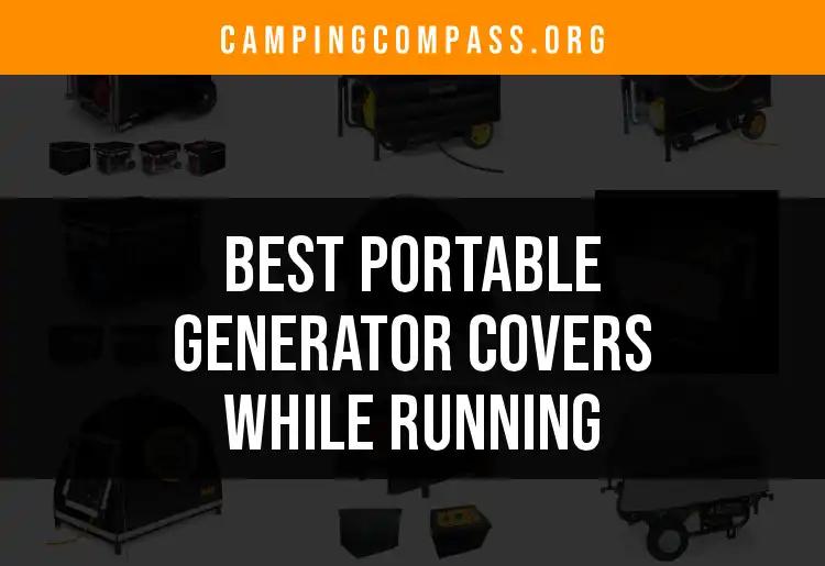 10 Best Portable Generator Covers While Running
