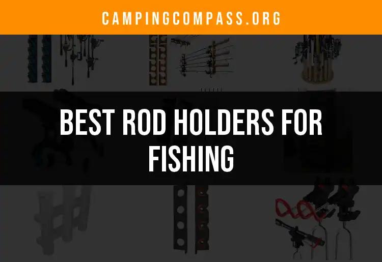 15 Best Rod Holders for Fishing: Find Your Perfect Match