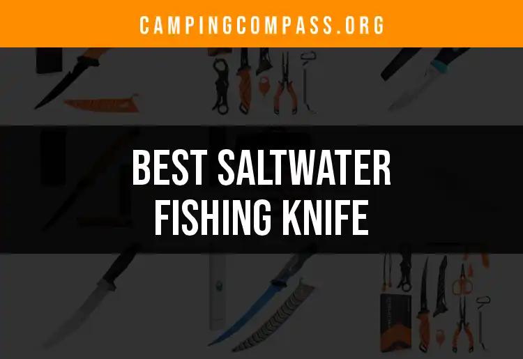 Top 10 Saltwater Fishing Knives for Your Next Adventure