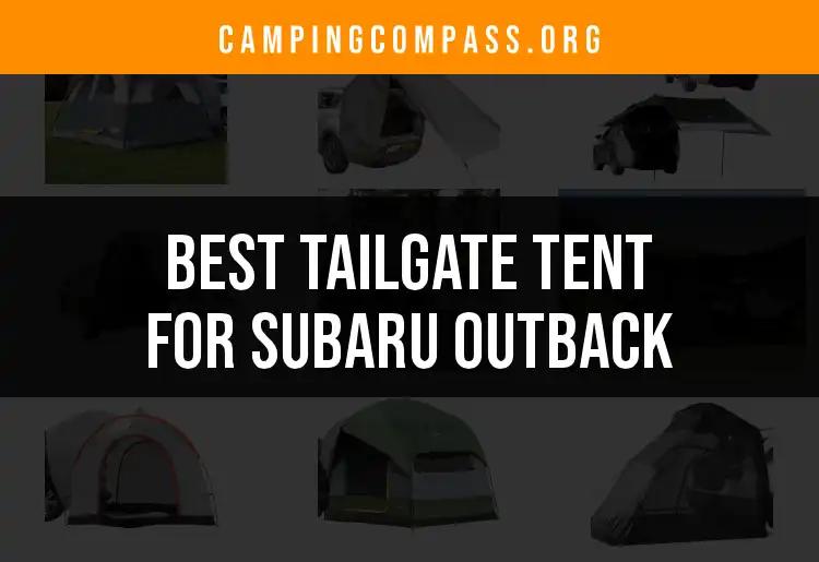 13 Tailgate Tents for Subaru Outback Adventures