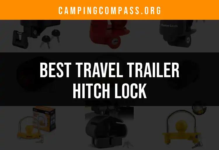 11 Best Travel Trailer Hitch Locks for Ultimate Security