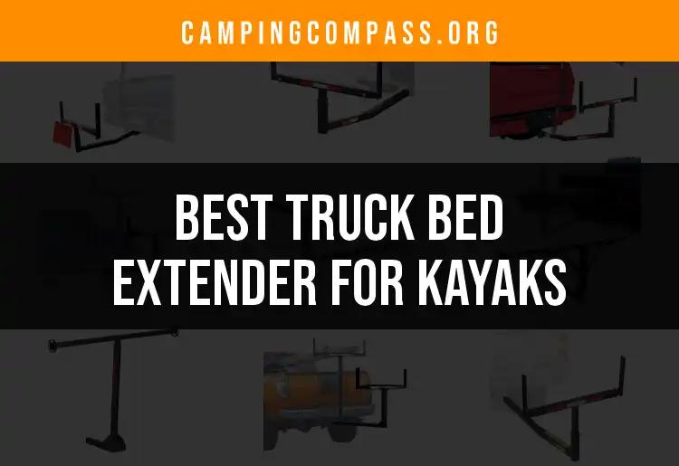 12 Best Truck Bed Extenders for Kayaks You Should Consider