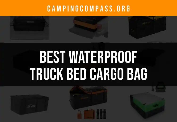 10 Best Waterproof Truck Bed Cargo Bags for Adventure Seekers