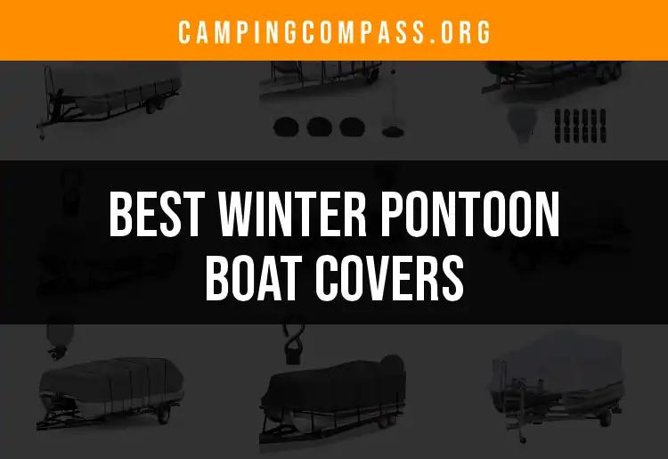 12 Top Winter Pontoon Boat Covers for Ultimate Protection