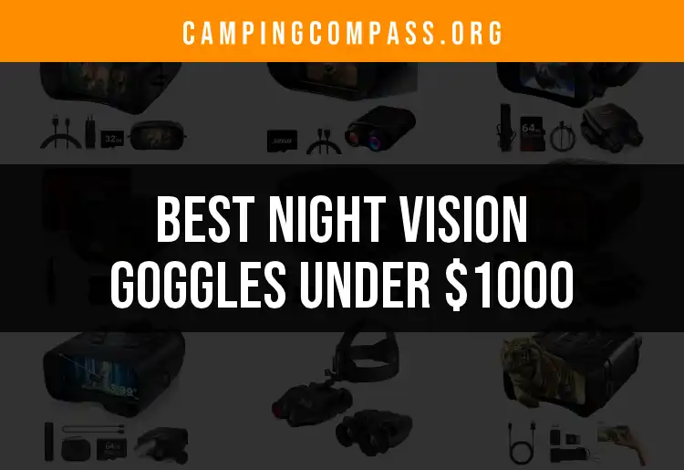 18 Best Night Vision Goggles Under $1000 for Adventurers featured