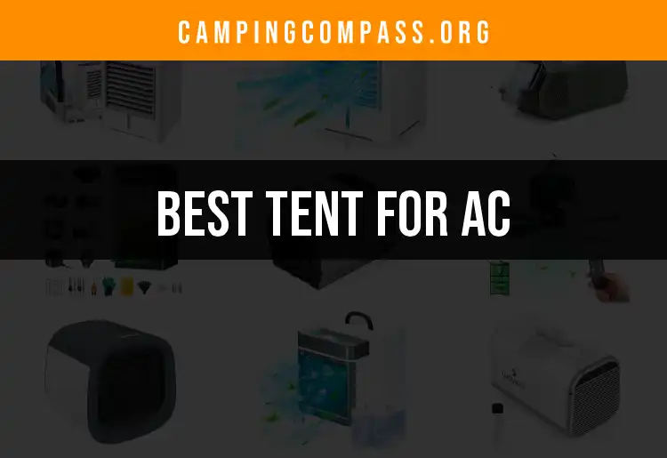 17 Best Tents for AC to Keep You Cool Outdoors